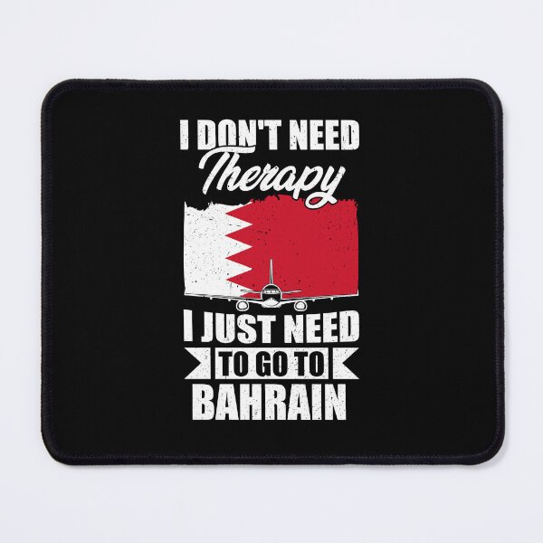 Item preview, I Don't Need Therapy I Just Need to Go to Bahrain designed and sold by GabbyKash.