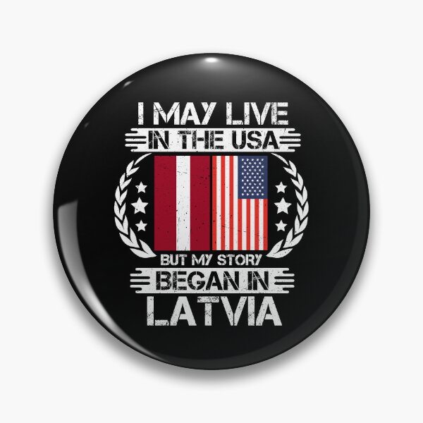 Item preview, I May Live In The USA But My Story Began In latvia  designed and sold by CosmoKitsch.