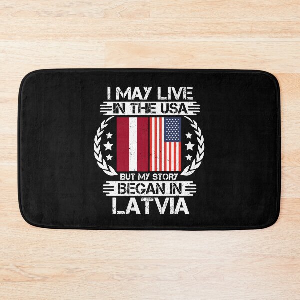 Item preview, I May Live In The USA But My Story Began In latvia  designed and sold by CosmoKitsch.