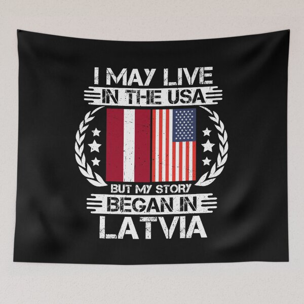 Item preview, I May Live In The USA But My Story Began In latvia  designed and sold by CosmoKitsch.