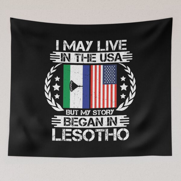 Item preview, I May Live In The USA But My Story Began In Lesotho  designed and sold by CosmoKitsch.