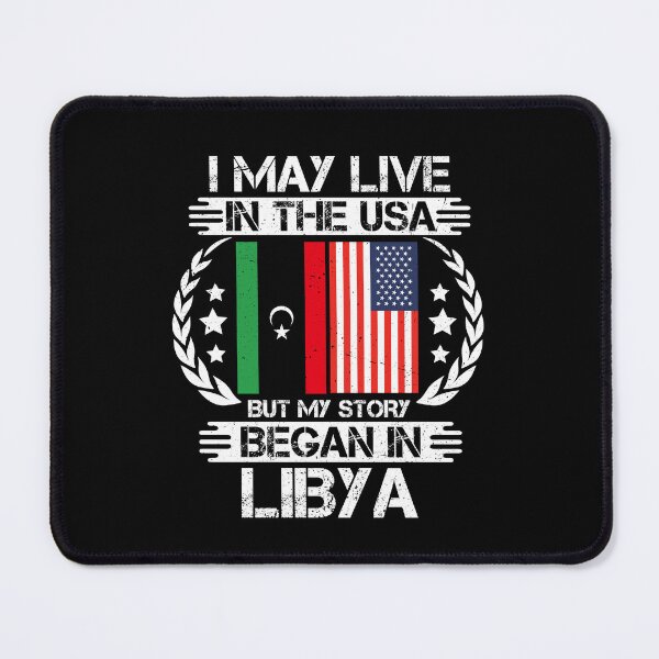 Item preview, I May Live In The USA But My Story Began In Libya   designed and sold by CosmoKitsch.