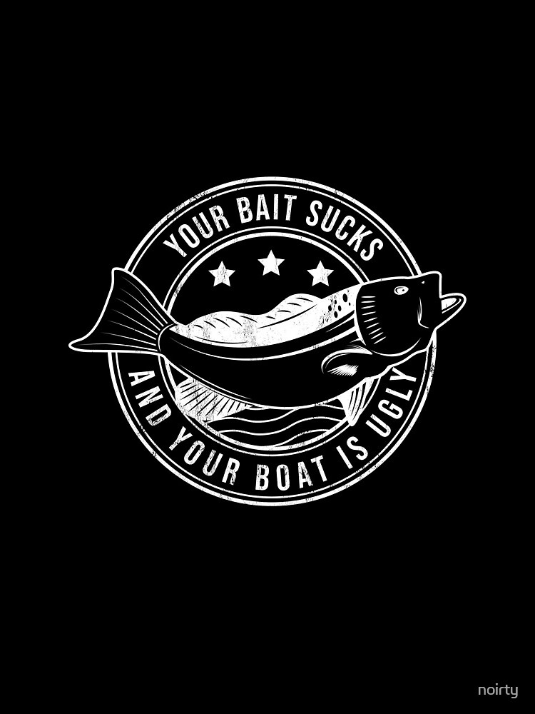 Funny Fishing Boating Quotes Your Bait Sucks' Eco-Friendly Tote