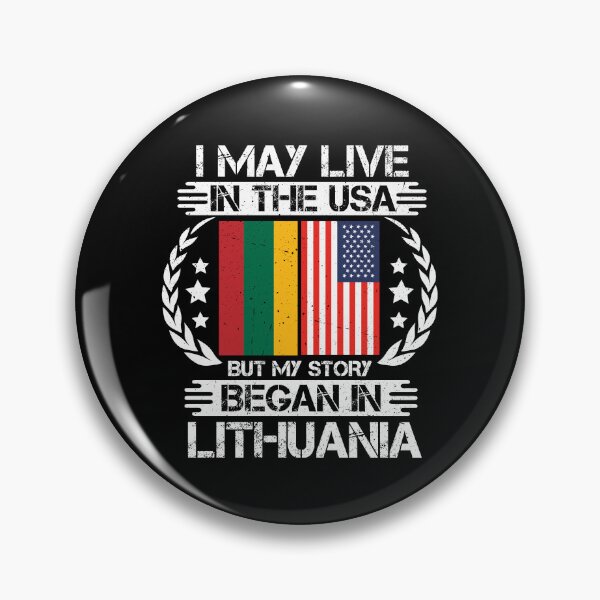 Item preview, I May Live In The USA But My Story Began In Lithuania  designed and sold by CosmoKitsch.