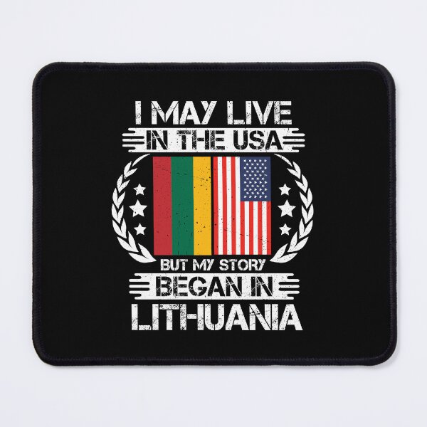 Item preview, I May Live In The USA But My Story Began In Lithuania designed and sold by CosmoKitsch.
