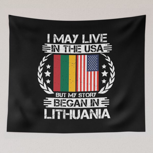 Item preview, I May Live In The USA But My Story Began In Lithuania  designed and sold by CosmoKitsch.