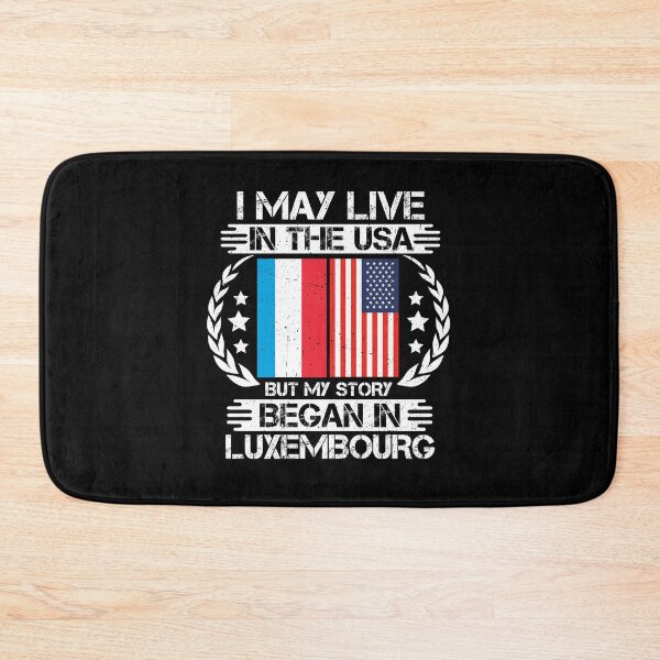 Item preview, I May Live In The USA But My Story Began In Luxembourg  designed and sold by CosmoKitsch.