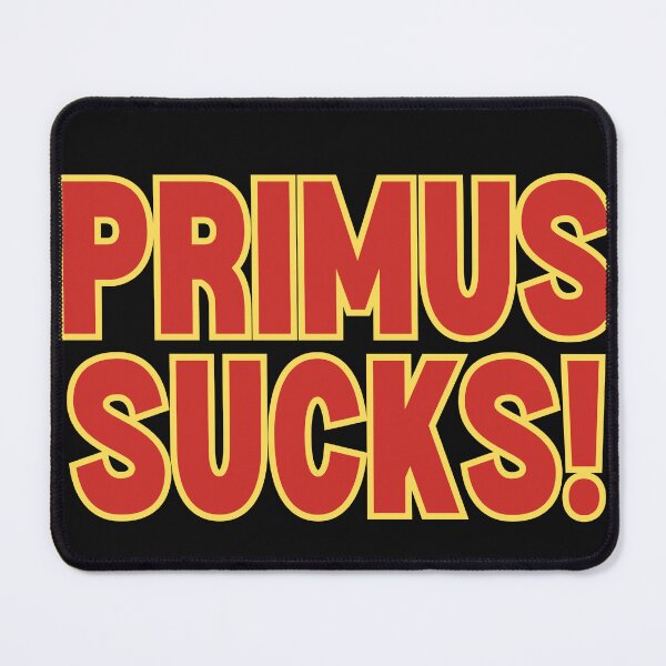 Item preview, Primus Sucks! designed and sold by OctGaveAParty.