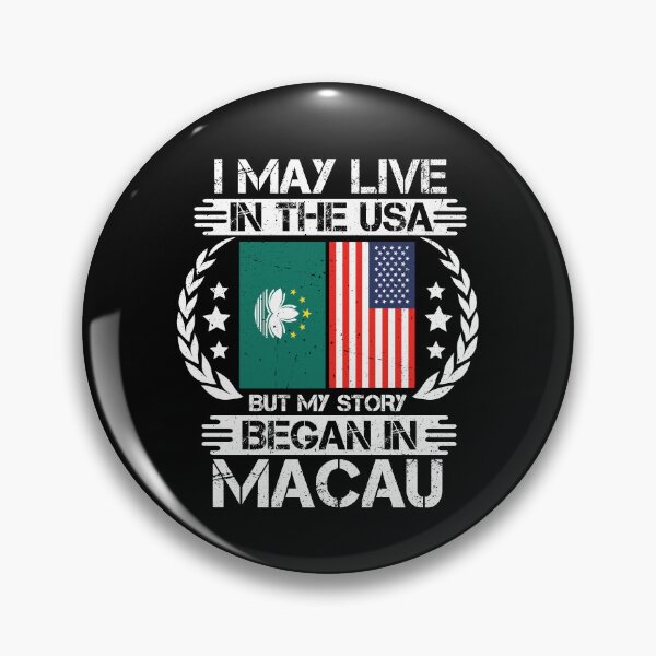 Item preview, I May Live In The USA But My Story Began In Macau  designed and sold by CosmoKitsch.