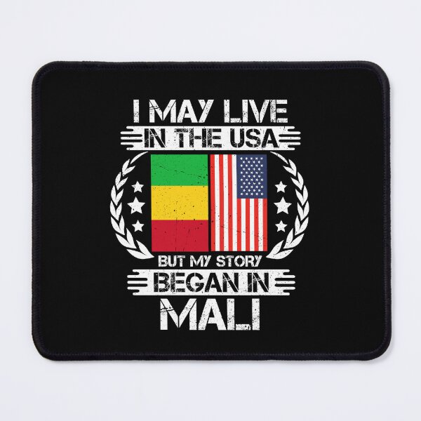 Item preview, I May Live In The USA But My Story Began In Mali designed and sold by CosmoKitsch.