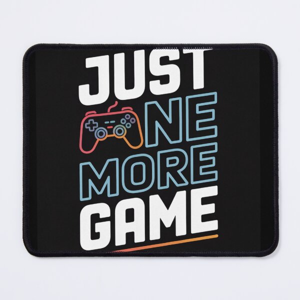 Item preview, Just One More Game designed and sold by ClaussShop.