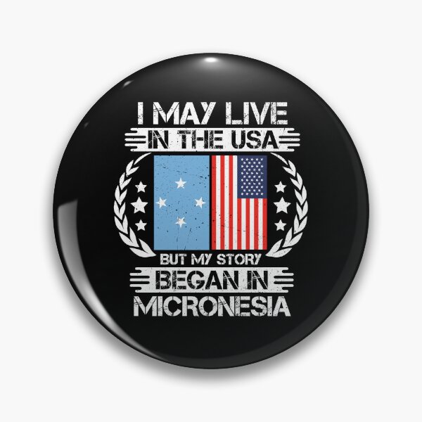Item preview, I May Live In The USA But My Story Began In Micronesia  designed and sold by CosmoKitsch.