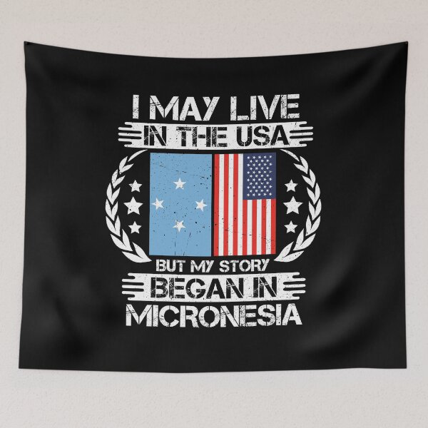 Item preview, I May Live In The USA But My Story Began In Micronesia  designed and sold by CosmoKitsch.