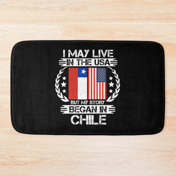 Item preview, I May Live In The USA But My Story Began In Chile designed and sold by CosmoKitsch.