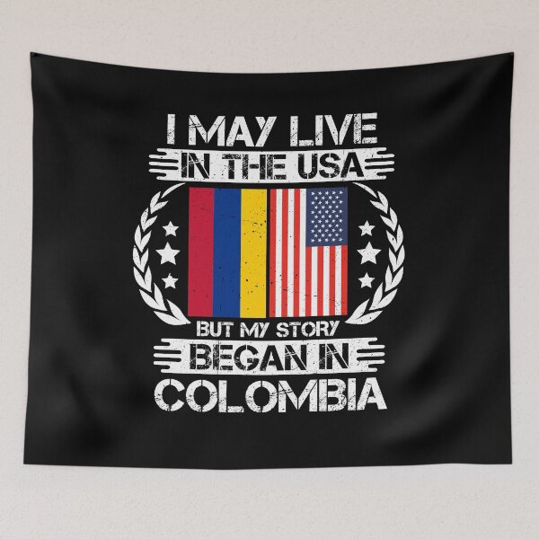 Item preview, I May Live In The USA But My Story Began In Colombia designed and sold by CosmoKitsch.
