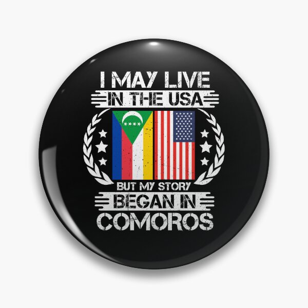 Item preview, I May Live In The USA But My Story Began In Comoros designed and sold by CosmoKitsch.