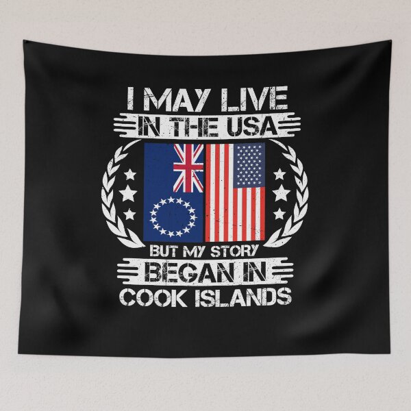 Item preview, I May Live In The USA But My Story Began In Cook Islands designed and sold by CosmoKitsch.