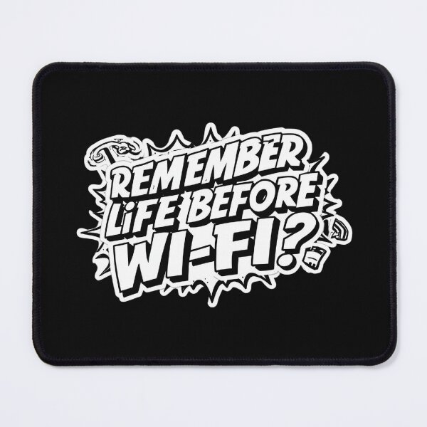 Item preview, Old enough to remember life before Wi-Fi? designed and sold by ELdante.