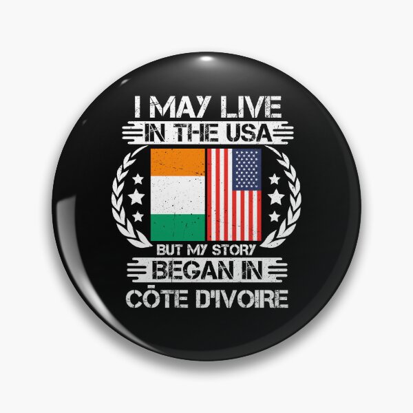 Item preview, I May Live In The USA But My Story Began In Côte D'ivoire designed and sold by CosmoKitsch.