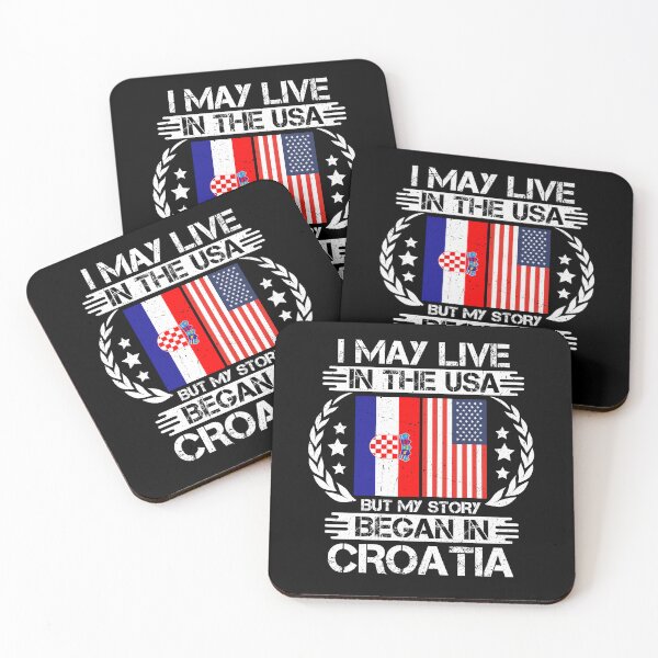 Item preview, I May Live In The USA But My Story Began In croatia   designed and sold by CosmoKitsch.