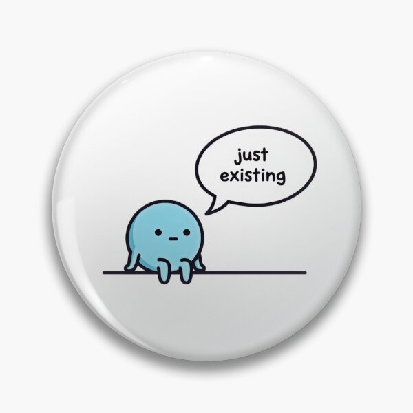 Item preview, "Just Existing" - Minimal Meme Design designed and sold by Shelley Noel.