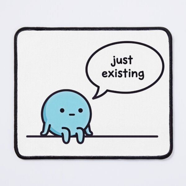 Item preview, "Just Existing" - Minimal Meme Design designed and sold by Shelley Noel.