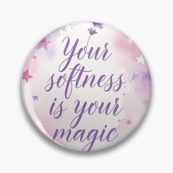 Item preview, Your Softness Is Your Magic designed and sold by CoquetteLunaCo.
