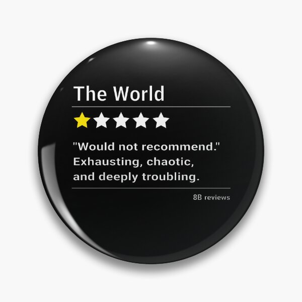 Item preview, The World One Star Revew: Exhausting, Chaotic and Deeply Troubling - Sarcasm Designe designed and sold by Quiet Meaning.