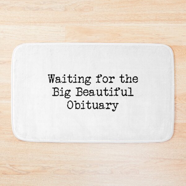 Item preview, Waiting for the Big Beautiful Obituary - Resist Fascism designed and sold by PixVib.