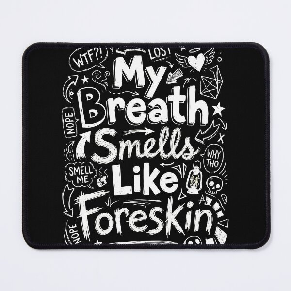 Item preview, My Breath Smells Like Foreskin – Funny Meditation & Mindfulness Humor Design designed and sold by ArcaneArtistry.