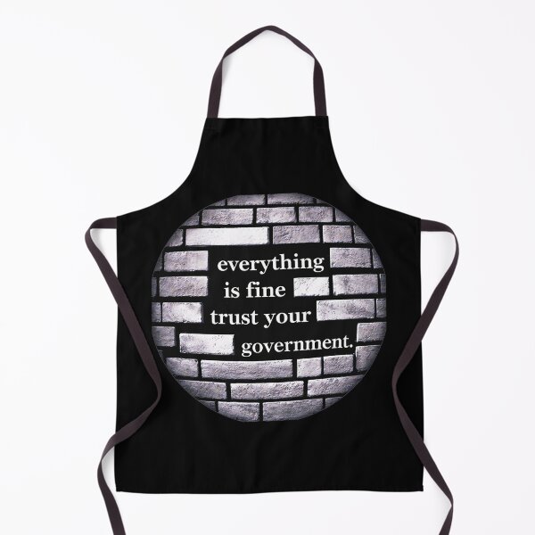 Item preview, Funny  Everything is Fine Trust Your Government  designed and sold by gear-posters.