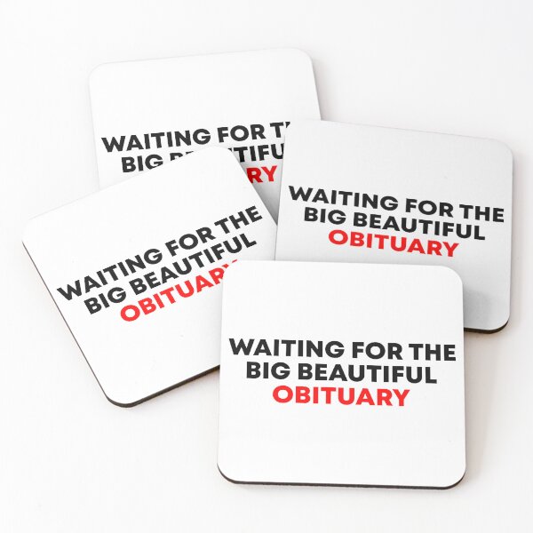 Item preview, Waiting for the Big Beautiful Obituary designed and sold by PixVib.