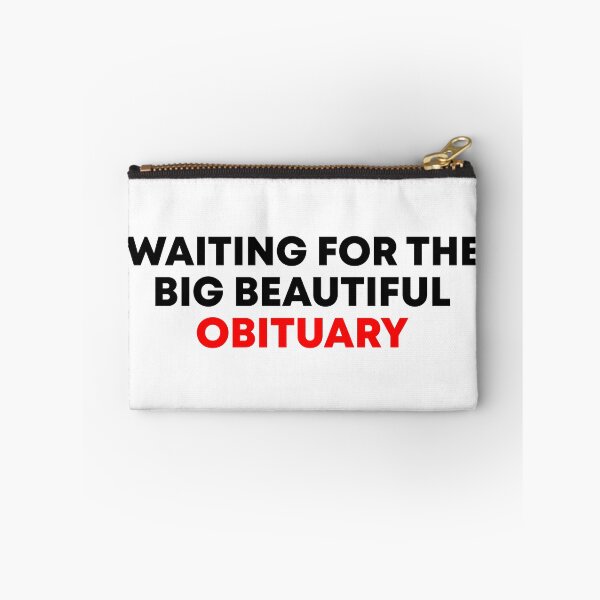 Item preview, Waiting for the Big Beautiful Obituary designed and sold by PixVib.