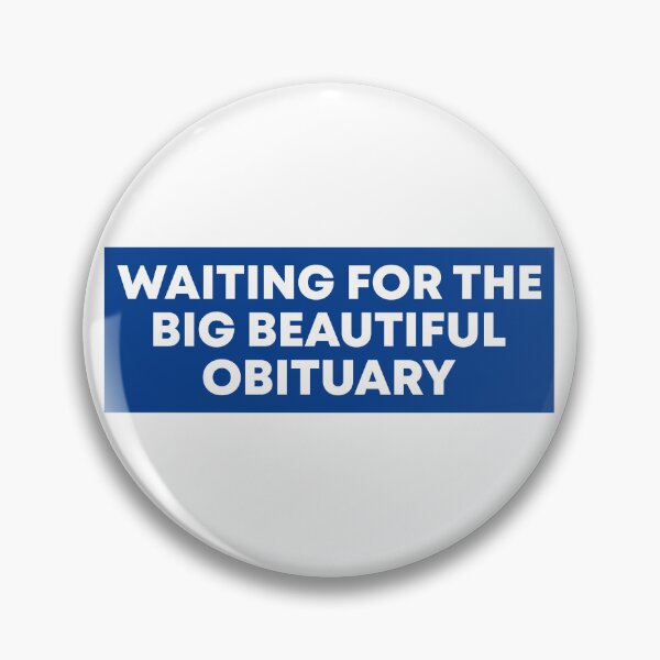 Item preview, Waiting for the Big Beautiful Obituary designed and sold by PixVib.