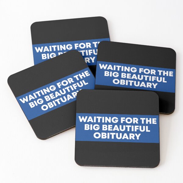 Item preview, Waiting for the Big Beautiful Obituary designed and sold by PixVib.