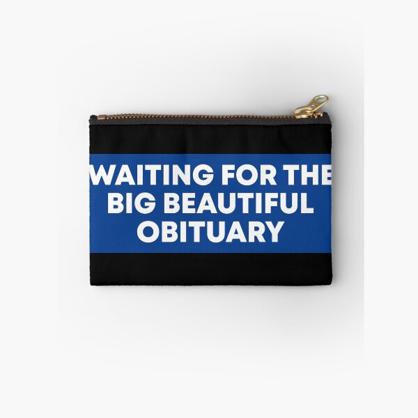 Item preview, Waiting for the Big Beautiful Obituary designed and sold by PixVib.