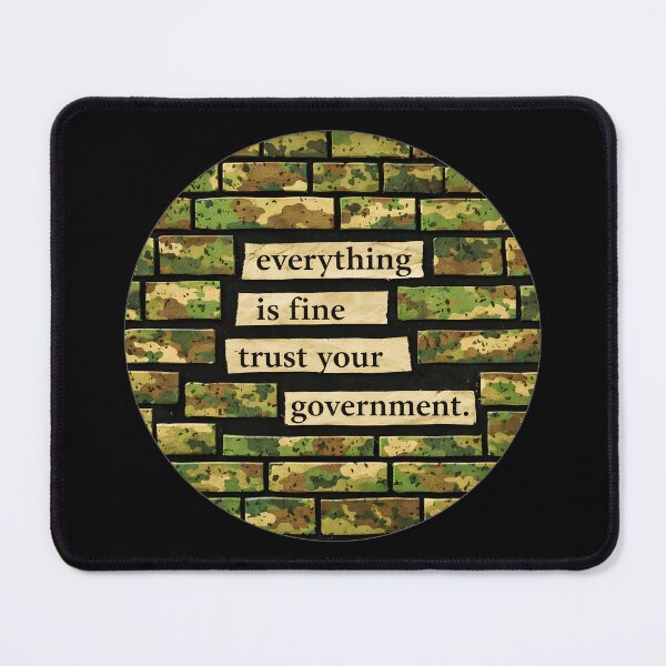 Item preview, Everything is Fine Trust Your Government designed and sold by gear-posters.