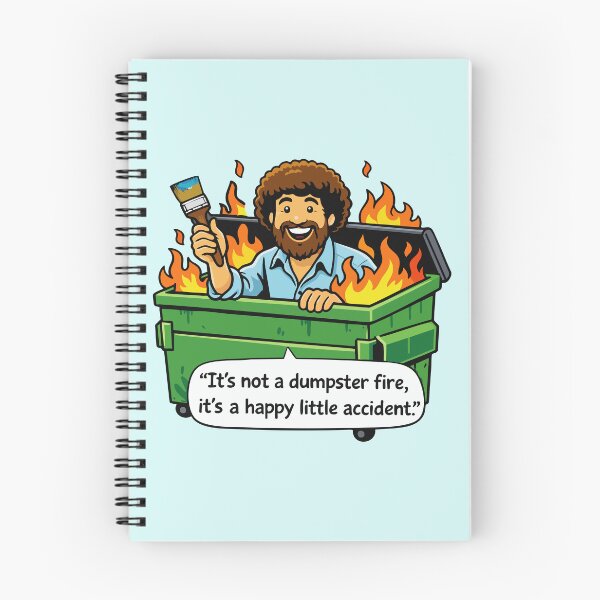 Item preview, It's not a dumpster fire, it's a happy little accident designed and sold by TaraGbear.