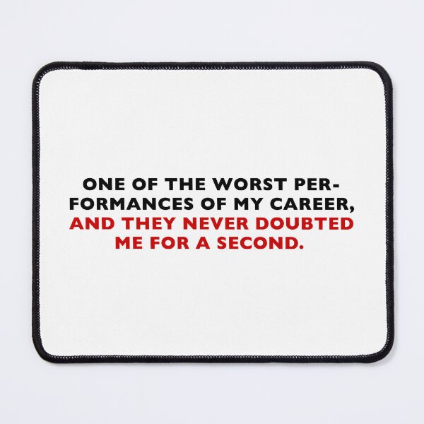 Item preview, Worst Performances designed and sold by Normbot2000.