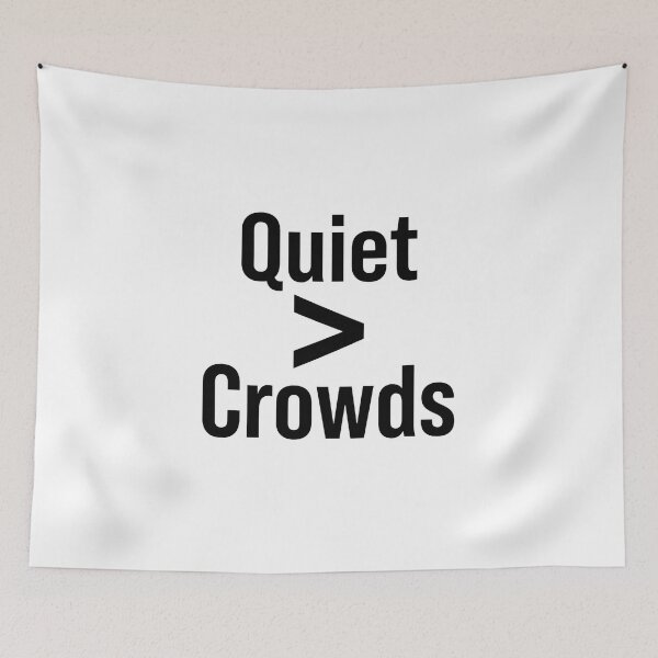Item preview, Quiet Over Crowds Minimal Introvert Quote designed and sold by Quiet Mode Studio.