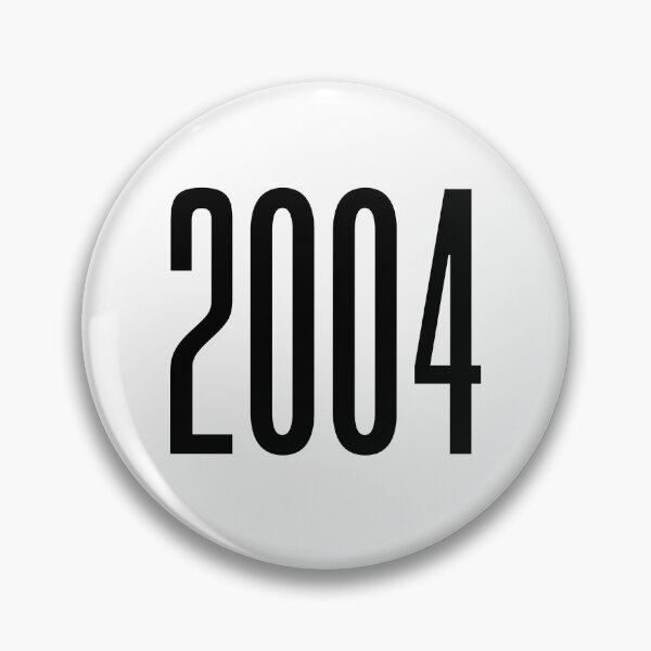 Item preview, 2004, 00's Birth Year designed and sold by Memes N Lore .