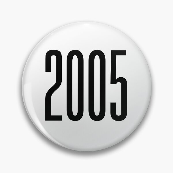 Item preview, 2005, 00's Birth Year designed and sold by Memes N Lore .