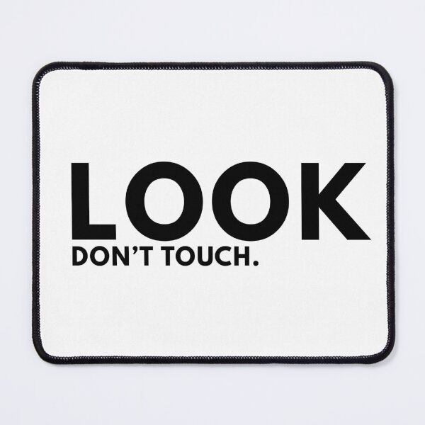Item preview, Look. Don't Touch. designed and sold by Drawn2EachOther.