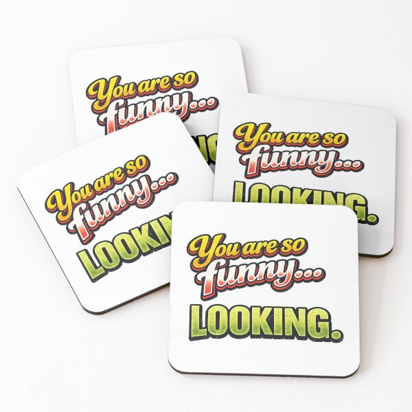 Item preview, You are so funny designed and sold by CheekyPete.