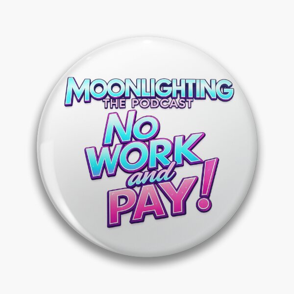Item preview, No Work and Pay - Moonlighting Blue Moon Worker Chant designed and sold by MoonPod2016.