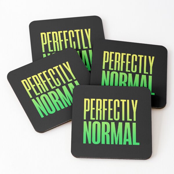 Item preview, Perfectly Normal, Green Funny Quotes designed and sold by Memes N Lore .