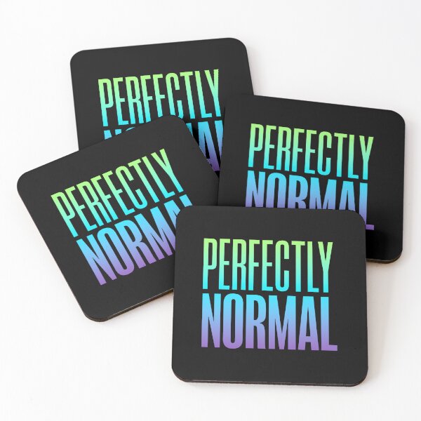 Item preview, Perfectly Normal, Blue and Green Funny Quotes designed and sold by Memes N Lore .