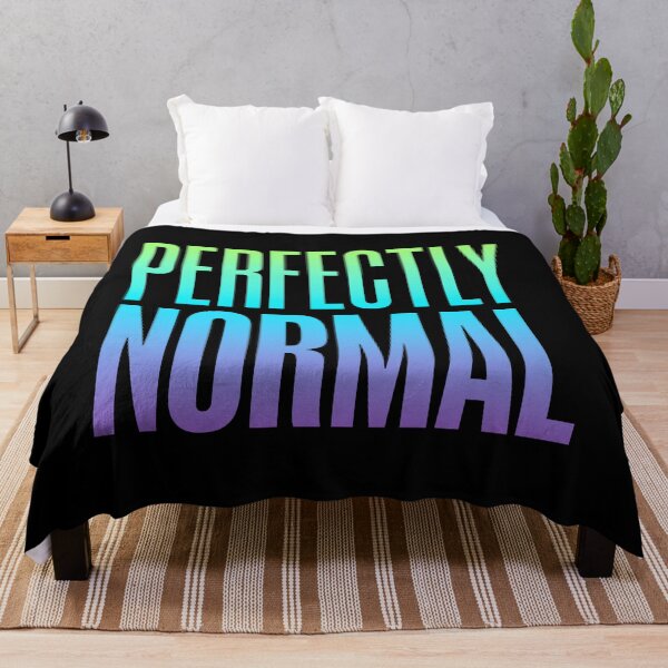 Item preview, Perfectly Normal, Blue and Green Funny Quotes designed and sold by Memes N Lore .