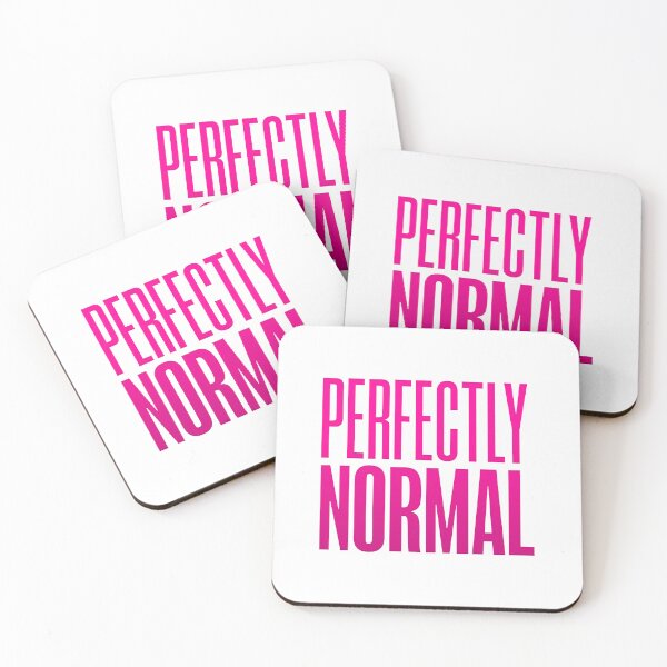 Item preview, Perfectly Normal, Pink Funny Quotes designed and sold by Memes N Lore .