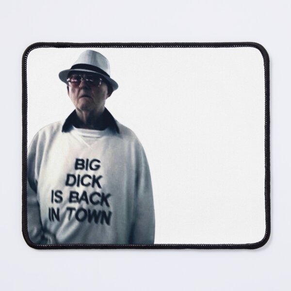 Item preview, Big D*ck is Back in Town designed and sold by genuinelyaverage.
